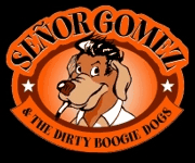 Señor Gomez & The Dirty Boogie Dogs